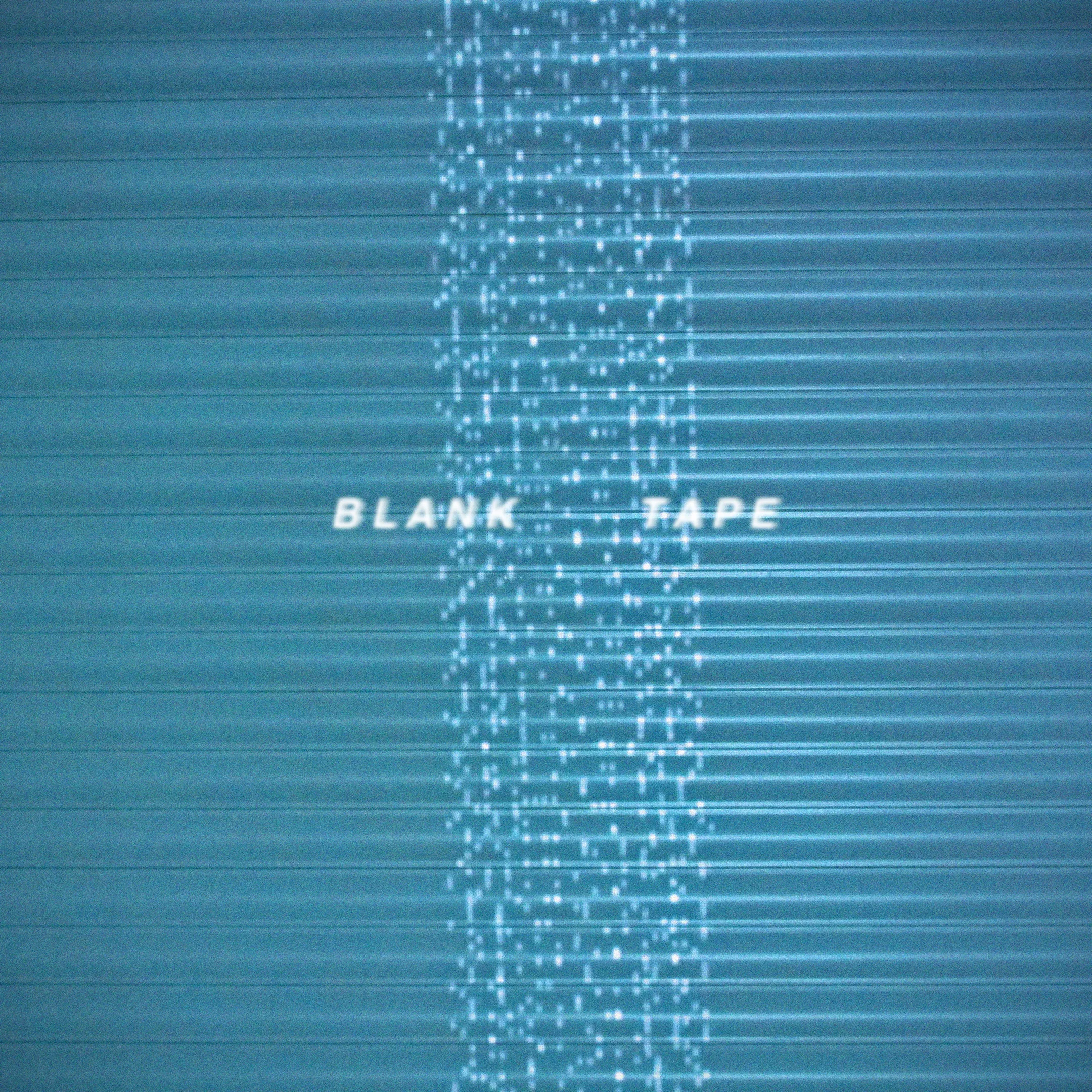 Blank Tape