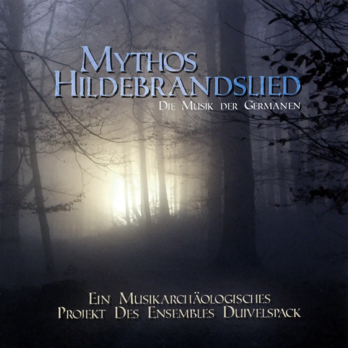 Official album cover art for the release Mythos Hildebrandlied by Duivelspack