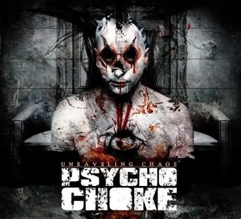 Official album cover art for the release Unraveling Chaos by Psycho Choke
