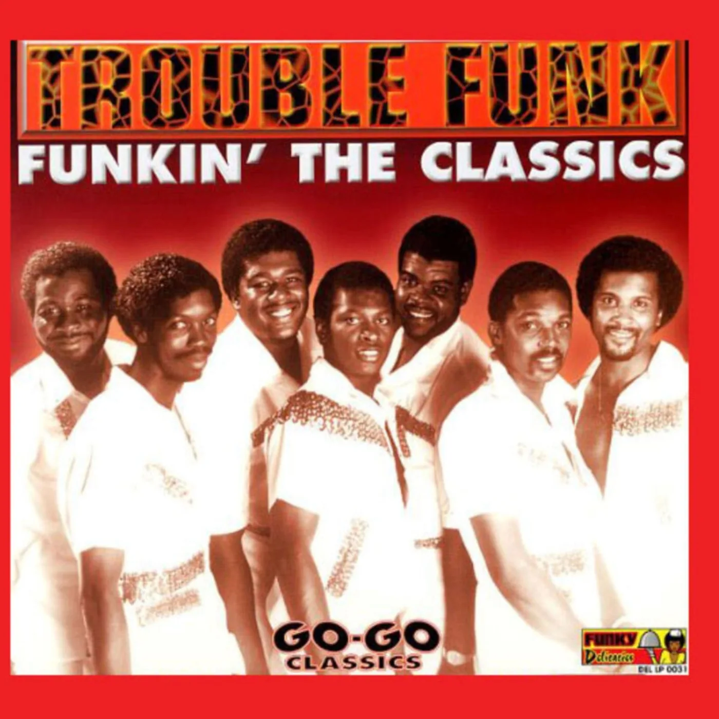 Official album cover art for the release Funkin' the Classics by Trouble Funk