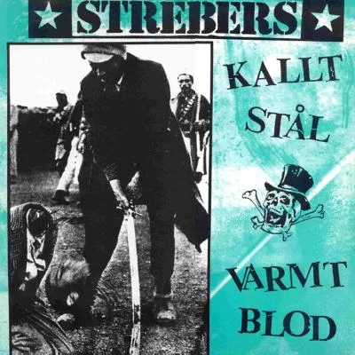 Official album cover art for the release Kallt stål / Varmt blod by Strebers