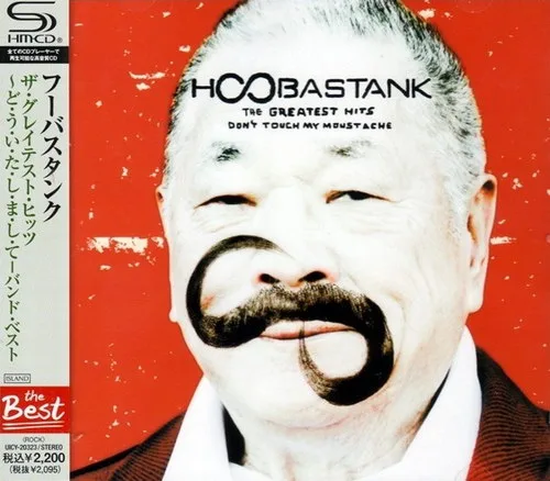 Official album cover art for the release The Greatest Hits: Don't Touch My Moustache by Hoobastank