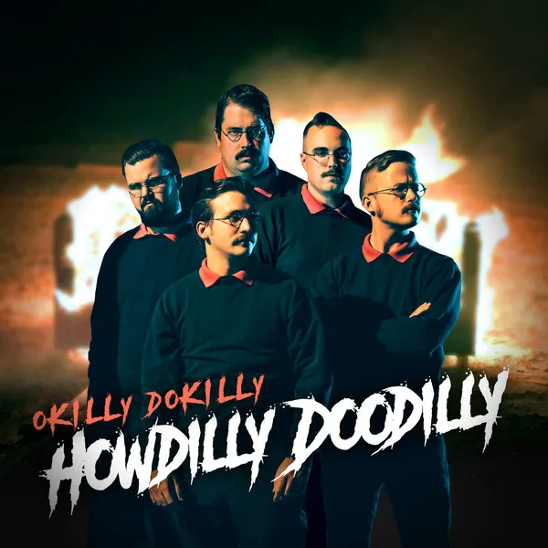 Official album cover art for the release Howdilly Doodilly by Okilly Dokilly