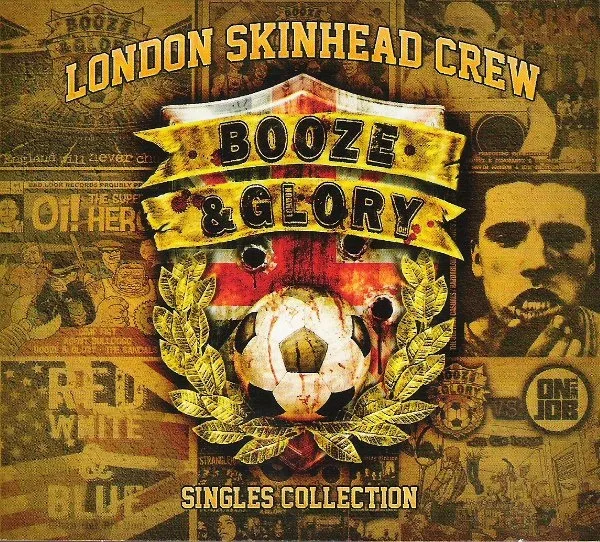Official album cover art for the release London Skinhead Crew: Singles Collection by Booze & Glory