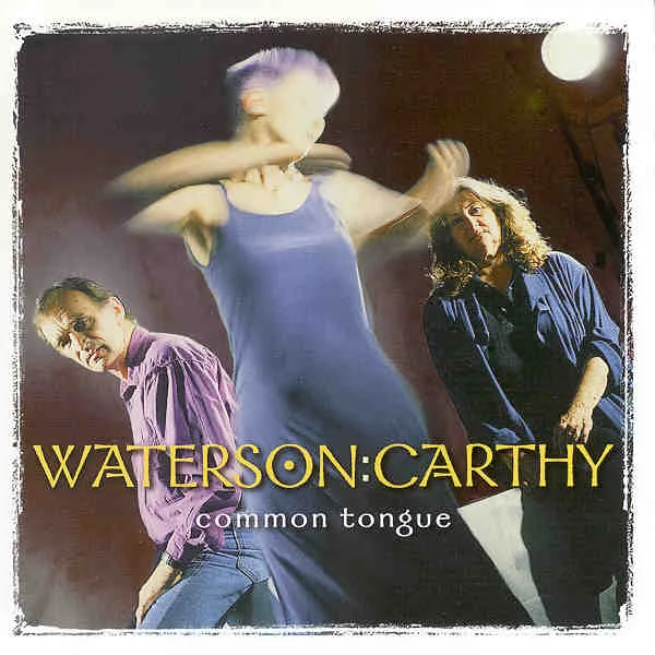 Official album cover art for the release Common Tongue by Waterson:Carthy