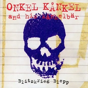 Official album cover art for the release Blitzkrieg Blepp by Onkel Kånkel & His Kånkelbär