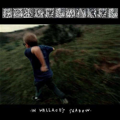Official album cover art for the release In Wallace's Shadow by Boilermaker