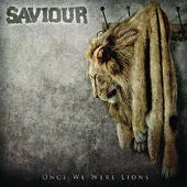 Official album cover art for the release Once We Were Lions by Saviour
