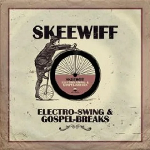 Official album cover art for the release Electro-Swing & Gospel-Breaks by Skeewiff
