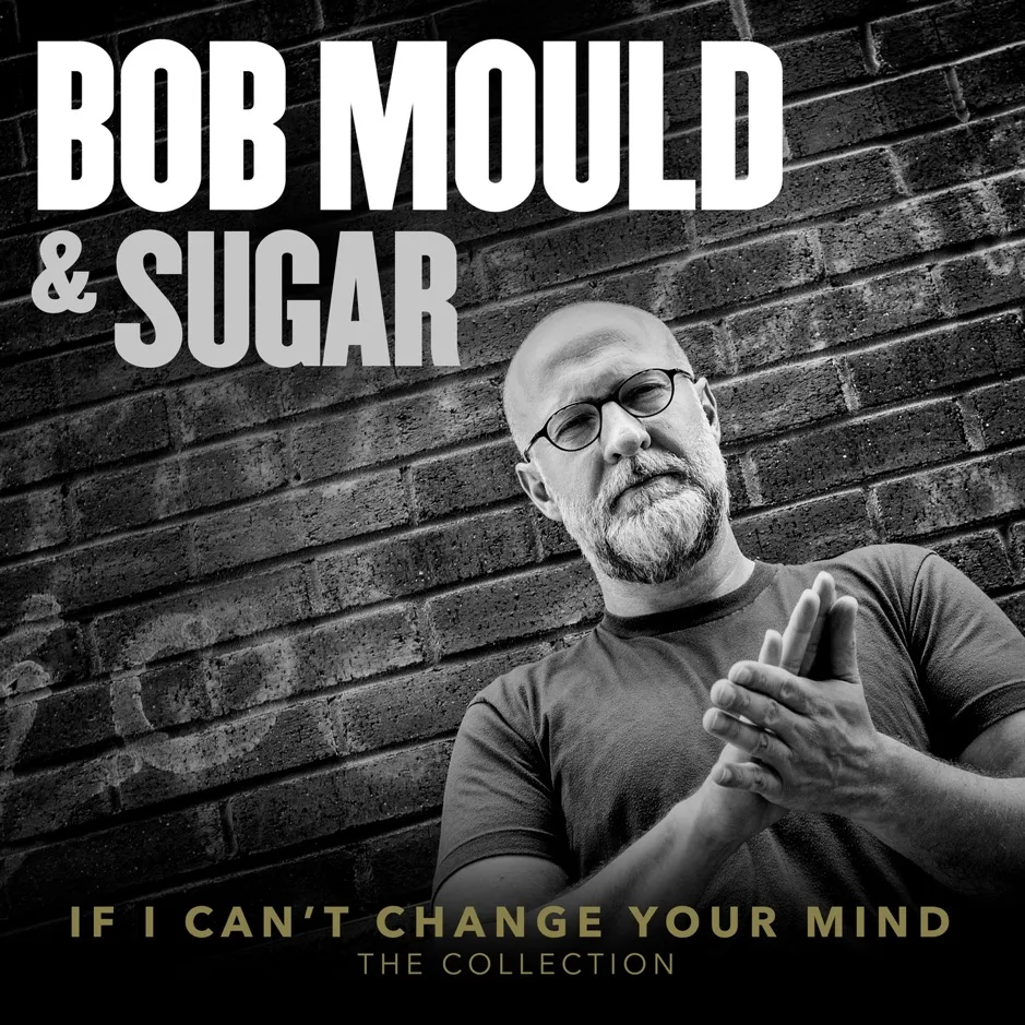 Official album cover artwork for If I Can’t Change Your Mind: The Collection by Sugar