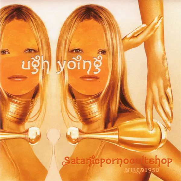Official album cover art for the release Ugh Yoing by Satanicpornocultshop