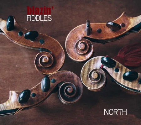 Official album cover art for the release North by Blazin’ Fiddles