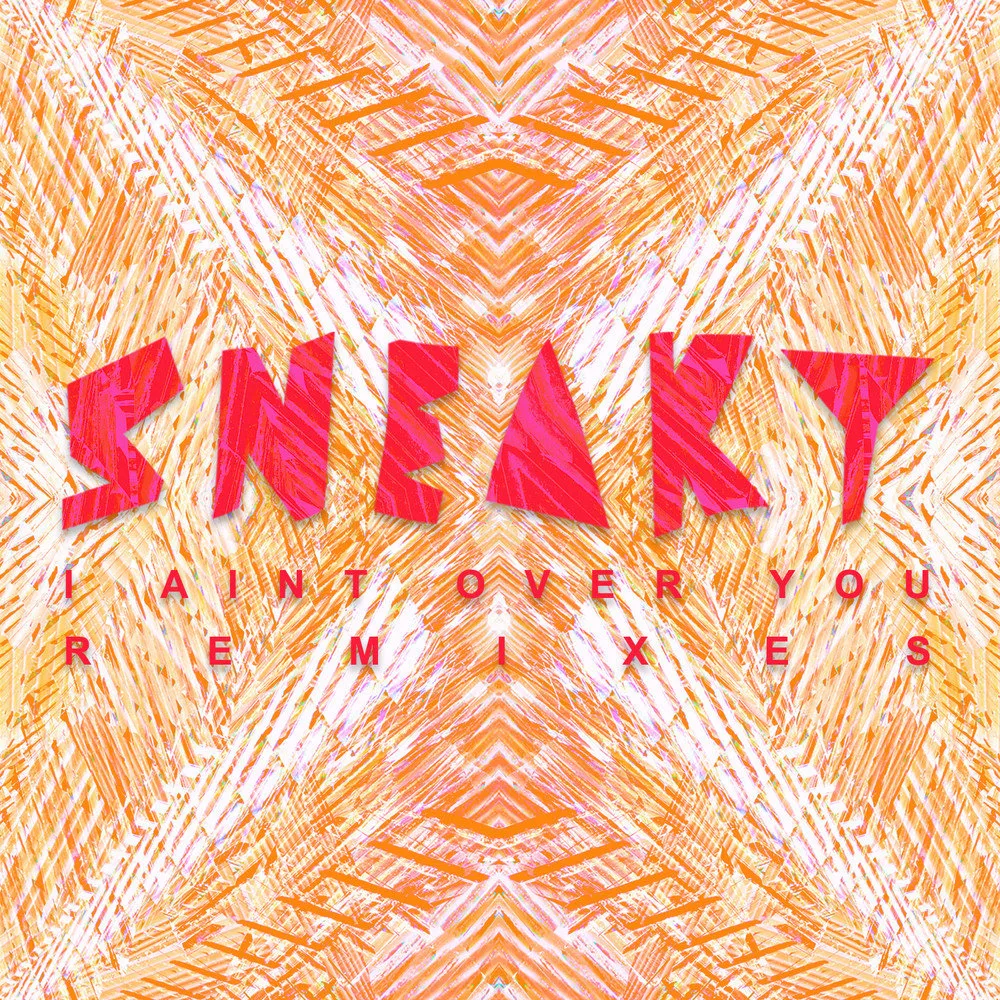 Official album cover art for the release I Ain’t Over You by Sneaky Sound System