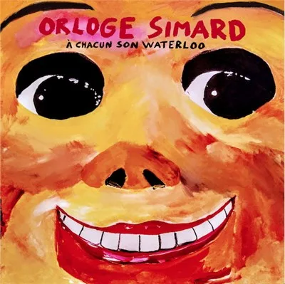 Official album cover art for the release À chacun son Waterloo by Orloge Simard