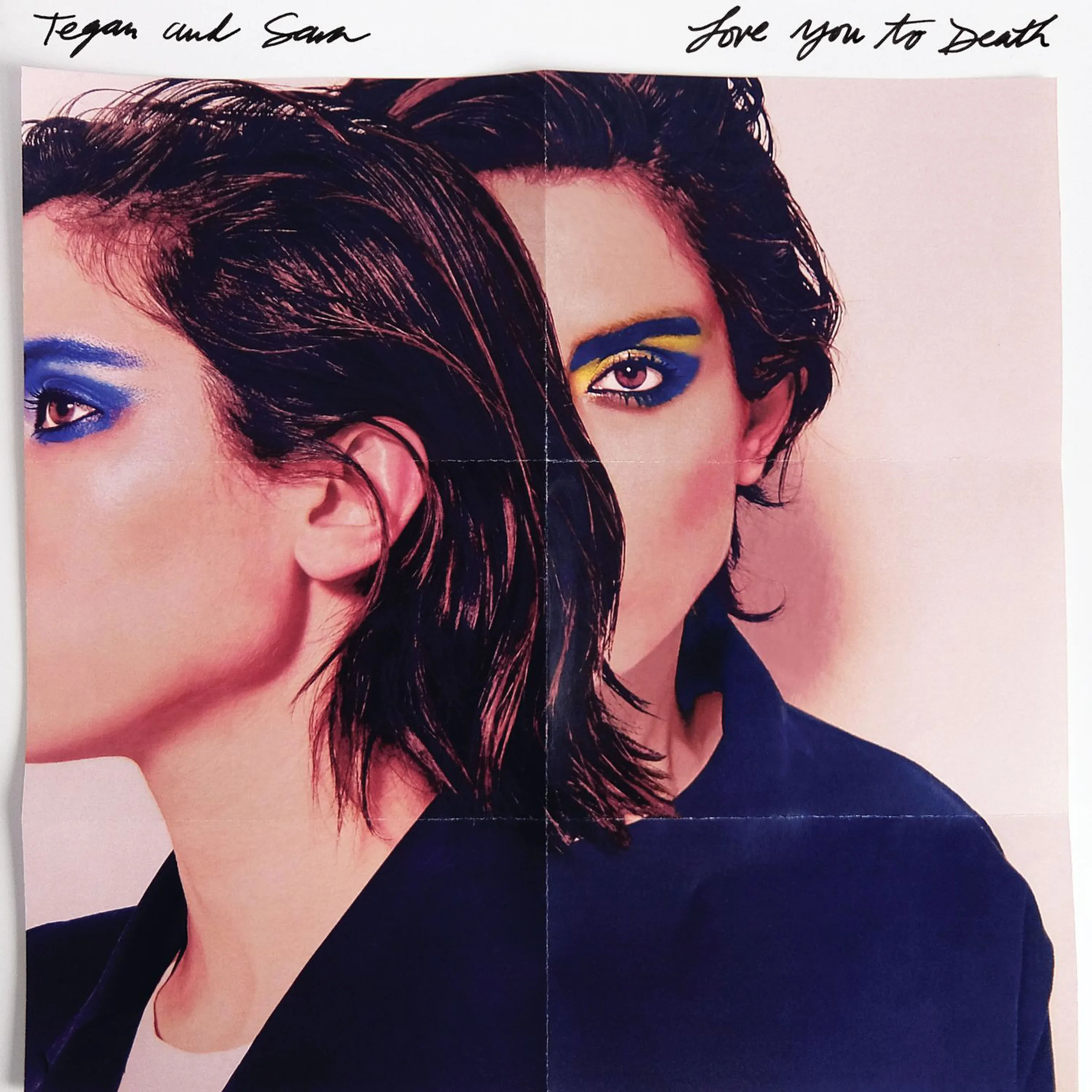 Official album cover artwork for Love You to Death by Tegan and Sara