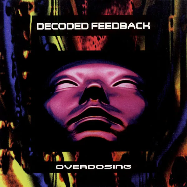 Official album cover art for the release Overdosing by Decoded Feedback