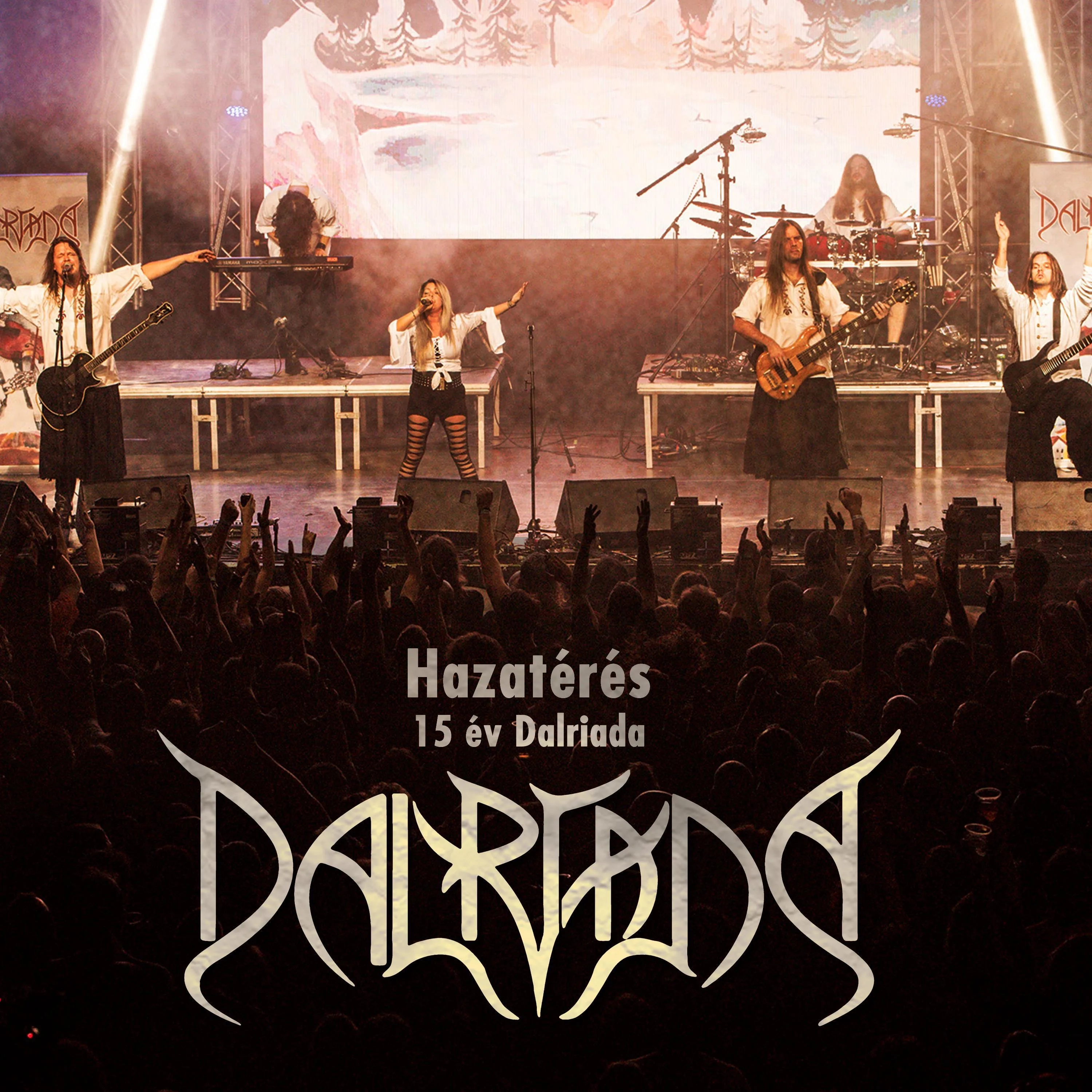 Hazatérés - 15 év Dalriada