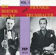 Official album cover art for the release Bix Beiderbecke and Frankie Trumbauer - Volume One by Broadway Bell‐Hops