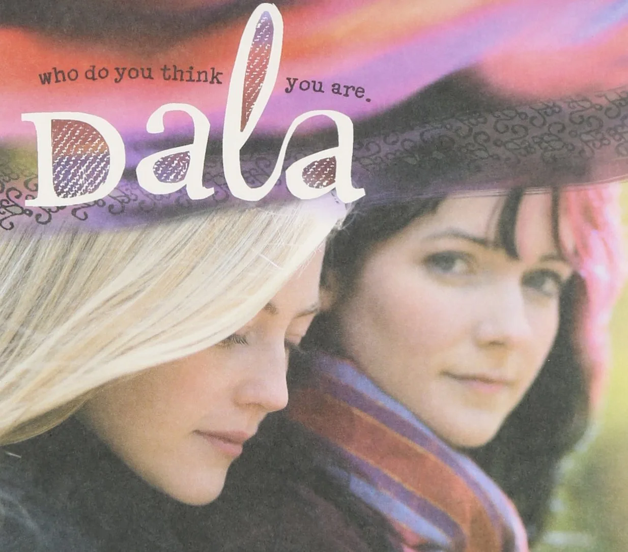 Official album cover art for the release Who Do You Think You Are by Dala