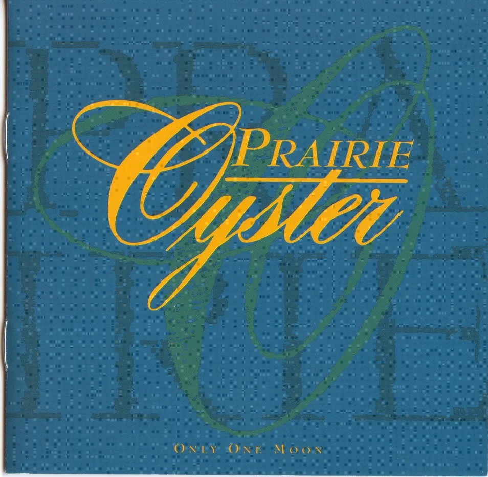Official album cover art for the release Only One Moon by Prairie Oyster