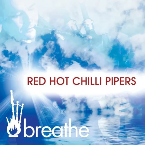 Official album cover art for the release Breathe by Red Hot Chilli Pipers