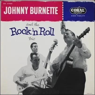 Johnny Burnette and the Rock ’n’ Roll Trio