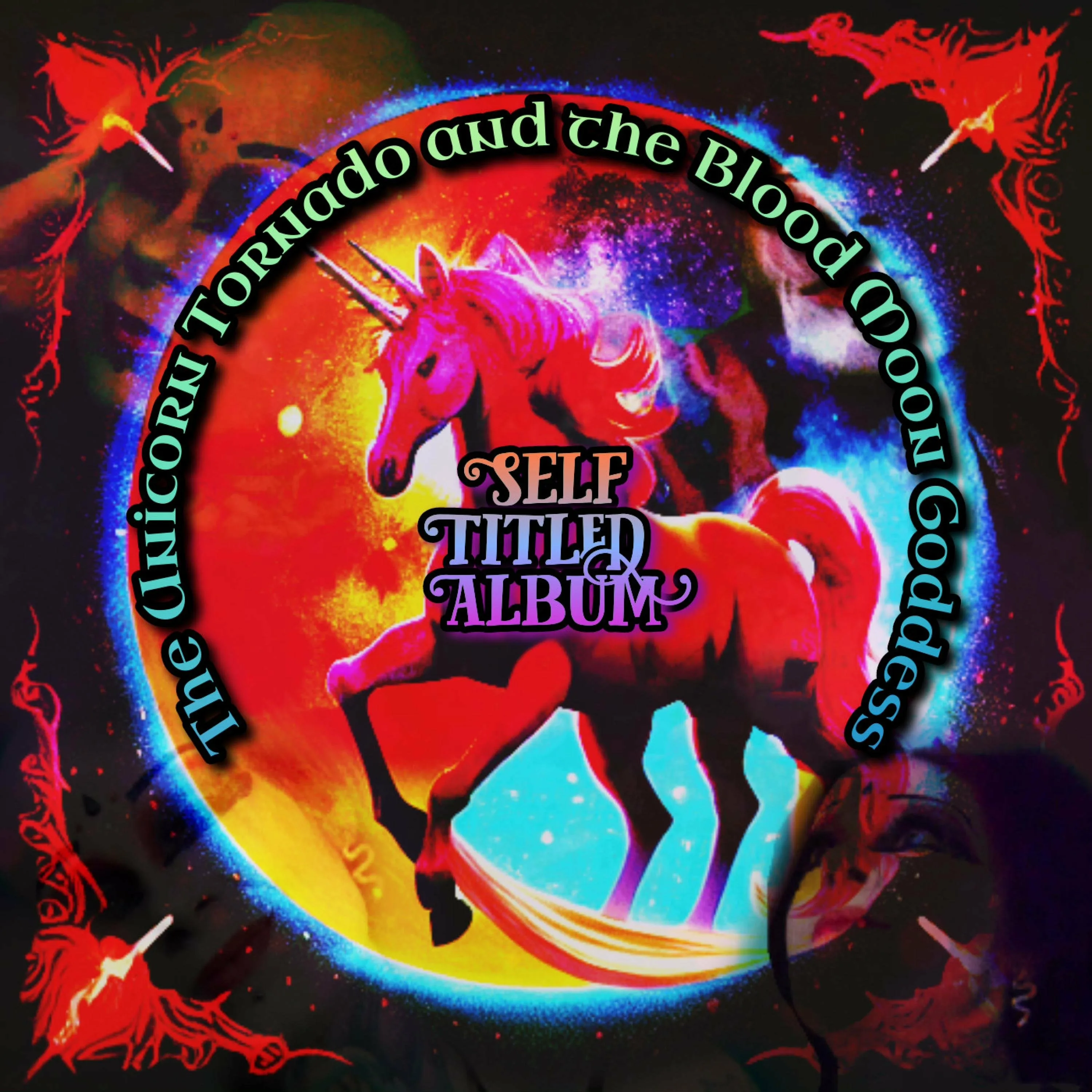 Official album cover art for the release The Unicorn Tornado and the Blood Moon Goddess by Self Titled Album