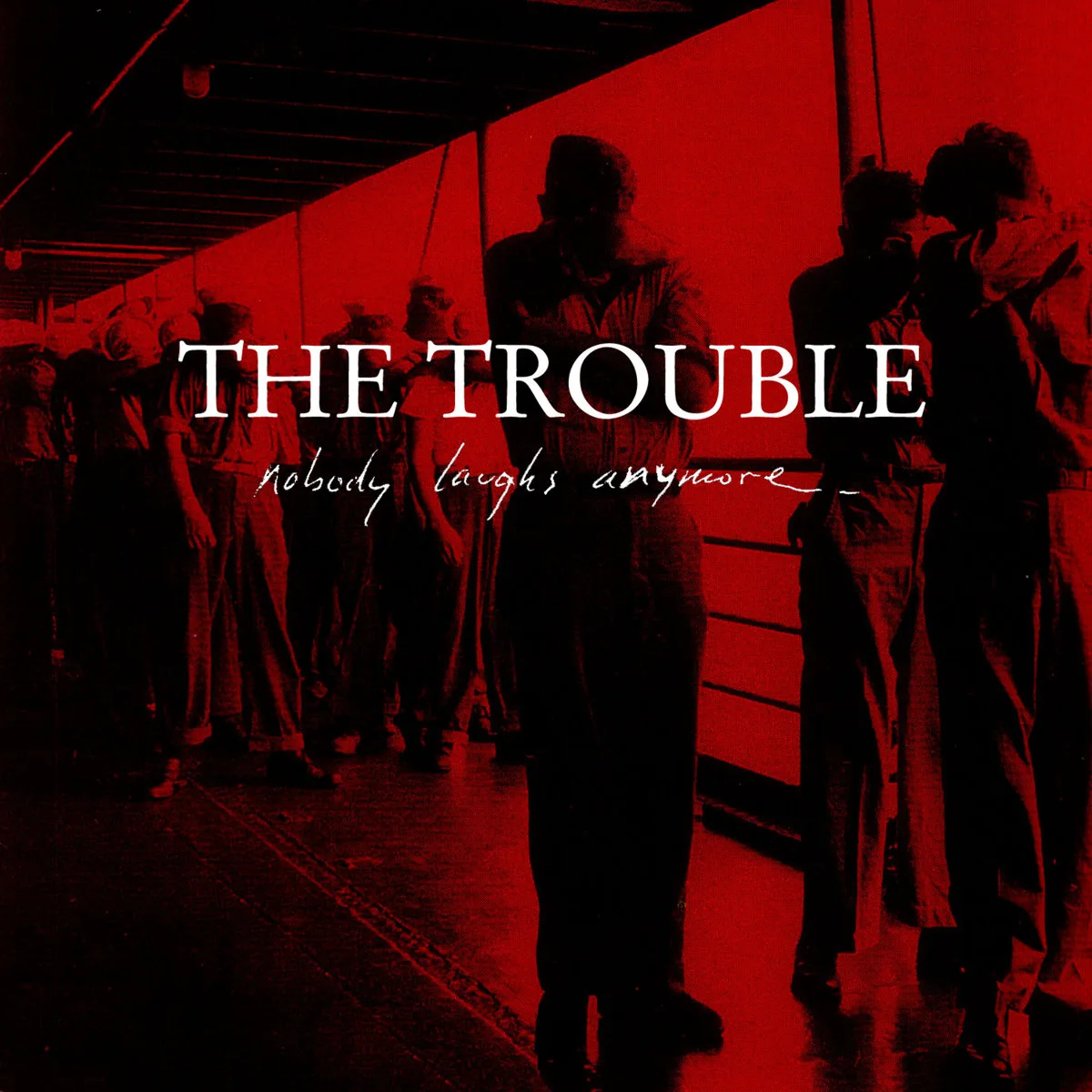 Official album cover art for the release Nobody Laughs Anymore by The Trouble