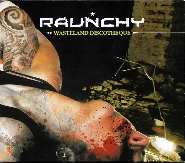 Official album cover art for the release Wasteland Discotheque by Raunchy