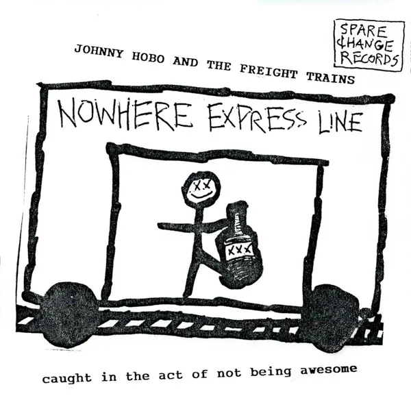Official album cover art for the release Caught in the Act of Not Being Awesome by Johnny Hobo and the Freight Trains