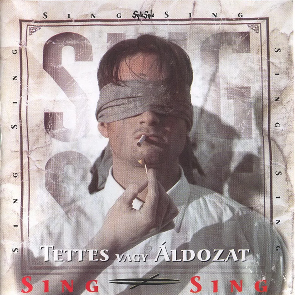 Official album cover art for the release Tettes vagy áldozat by Sing Sing