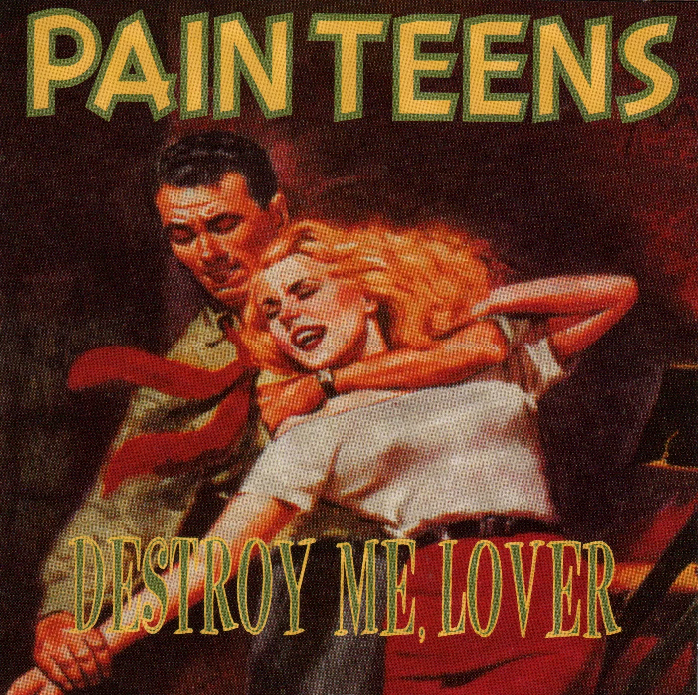 Official album cover art for the release Destroy Me, Lover by Pain Teens