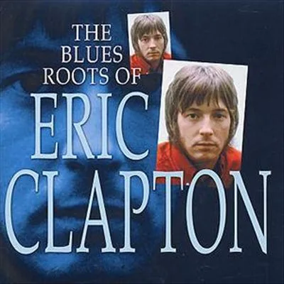 Official album cover art for the release The Blues Roots of Eric Clapton by The Graham Bond Organisation