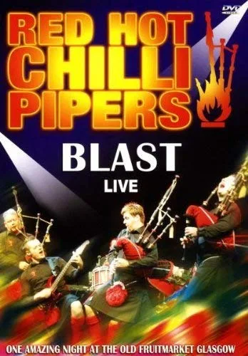 Official album cover art for the release Blast Live by Red Hot Chilli Pipers