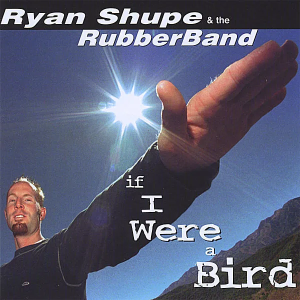 Official album cover art for the release If I Were a Bird by Ryan Shupe & the RubberBand