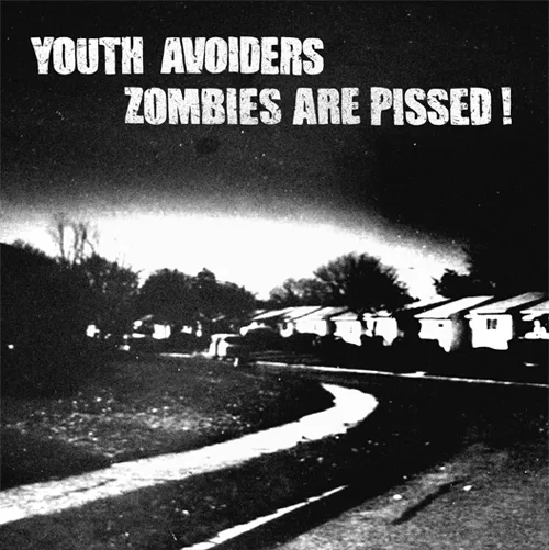 Official album cover art for the release Youth Avoiders / Zombies Are Pissed ! by Youth Avoiders