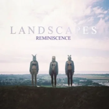 Official album cover art for the release Reminiscence by Landscapes