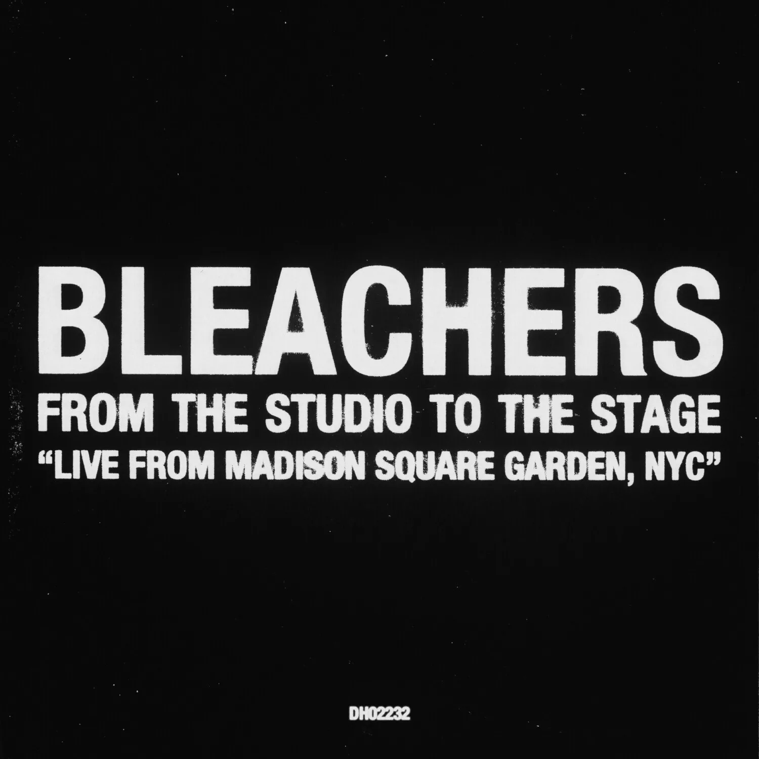 Official album cover artwork for Bleachers - From The Studio To Stage (Live From Madison Square Garden, NYC) by Bleachers