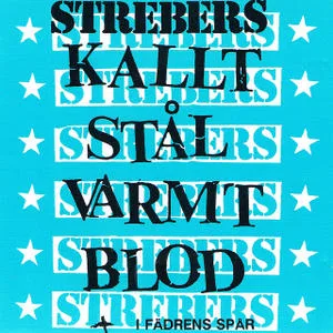 Official album cover art for the release Kallt Stål, Varmt Blod + I Fädrens Spår by Strebers