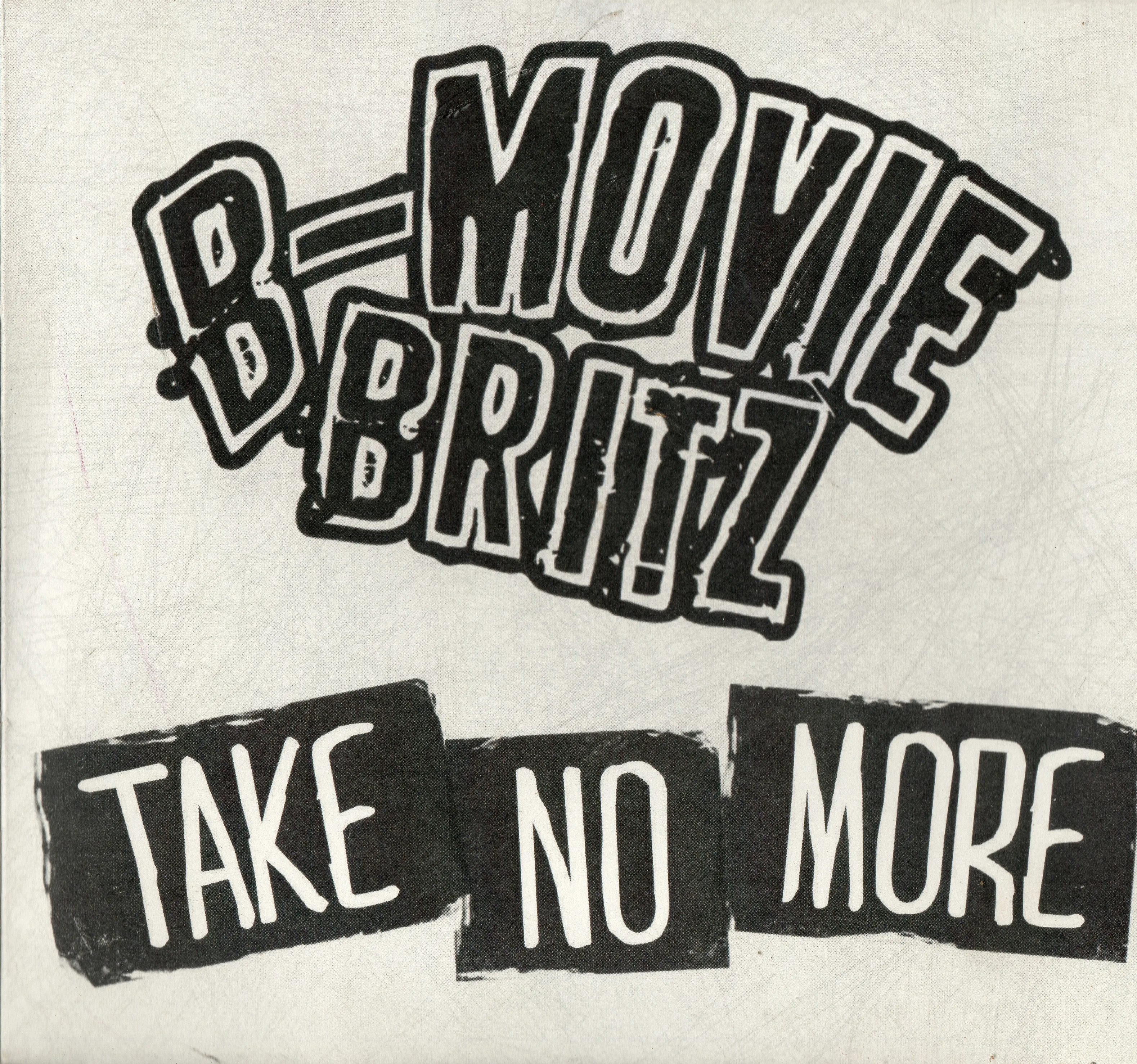 Official album cover art for the release Take No More by B-Movie Britz