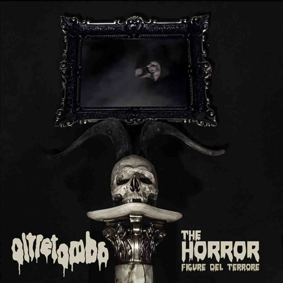 Official album cover art for the release The Horror - Figure del terrore by Oltretomba
