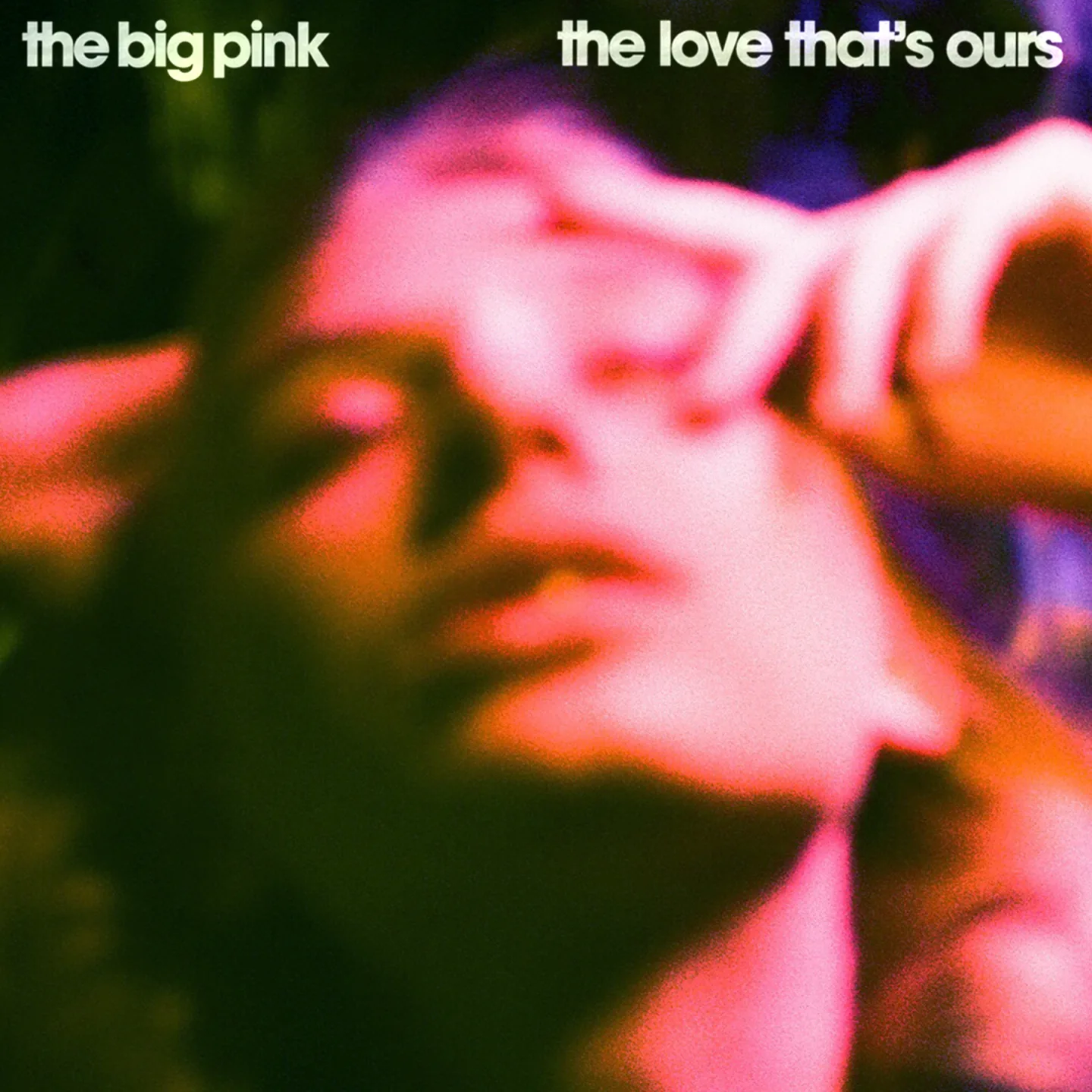 Official album cover art for the release The Love That’s Ours by The Big Pink