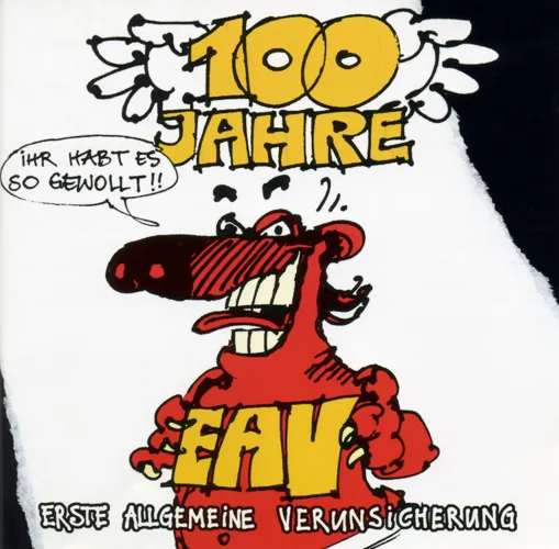 100 Jahre EAV - Ihr habt es so gewollt!!
