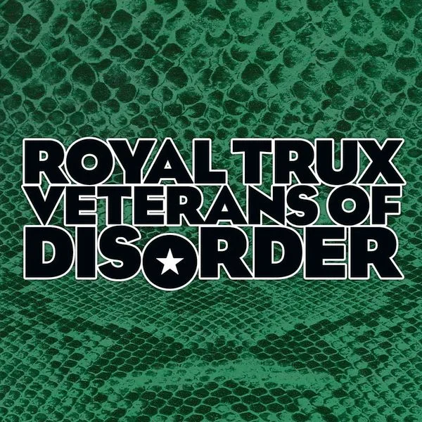 Official album cover art for the release Veterans of Disorder by Royal Trux