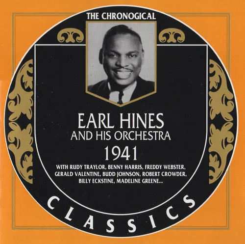The Chronological Classics: Earl Hines and His Orchestra 1941