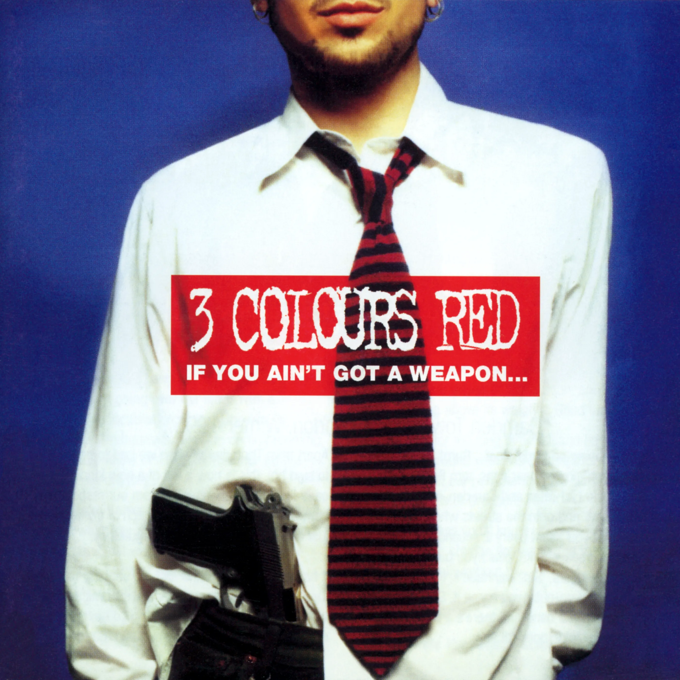 Official album cover art for the release If You Ain't Got a Weapon... You'll Never Get a Say by 3 Colours Red