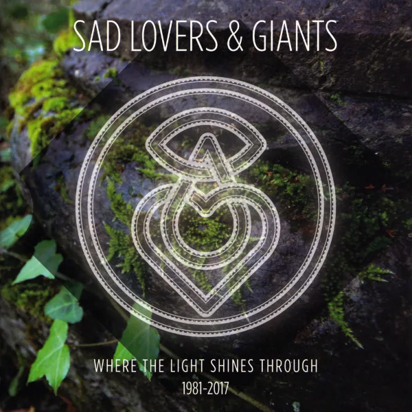 Official album cover artwork for Where the Light Shines Through 1981-2017 by Sad Lovers and Giants
