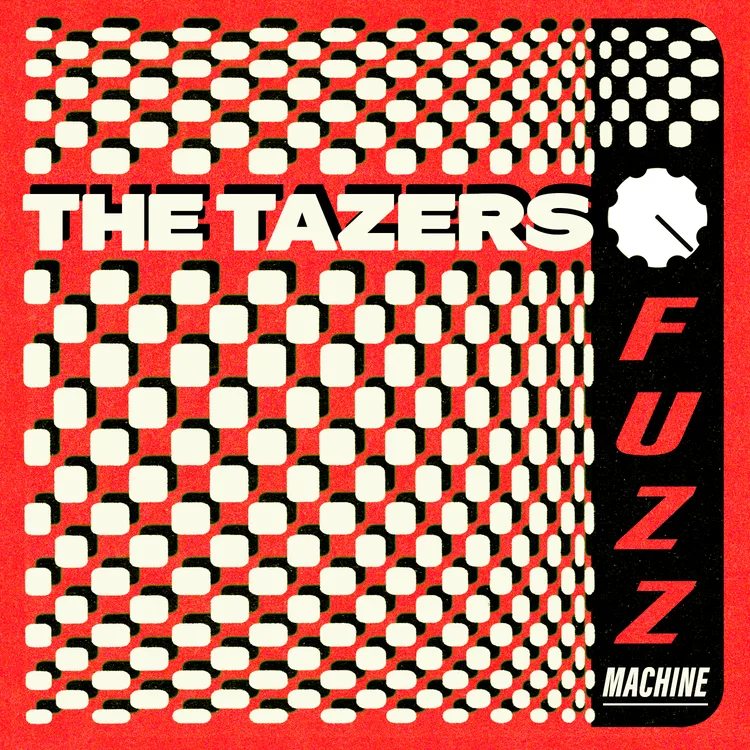Official album cover art for the release Fuzz Machine by The Tazers