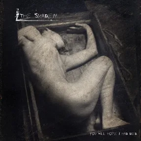 Official album cover art for the release You Will Hope I Had Died by The Skaden
