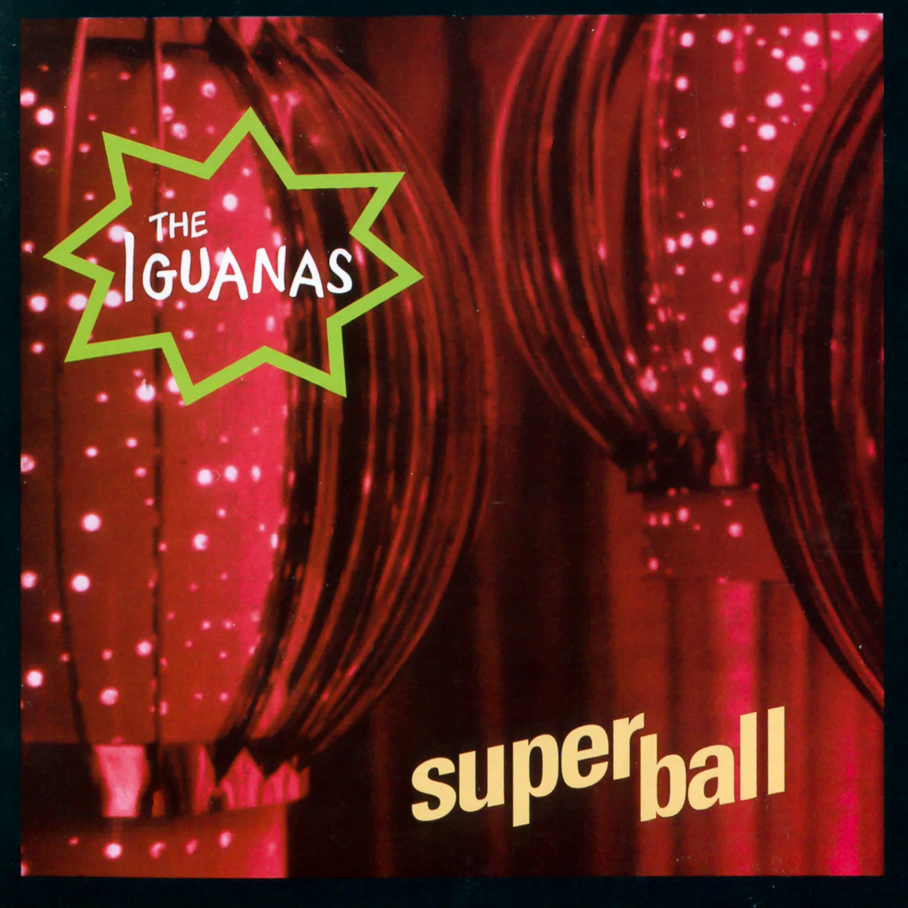 Official album cover art for the release Super Ball by The Iguanas